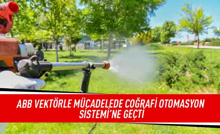 ABB Vektörle mücadelede coğrafi otomasyon sistemi'ne geçti