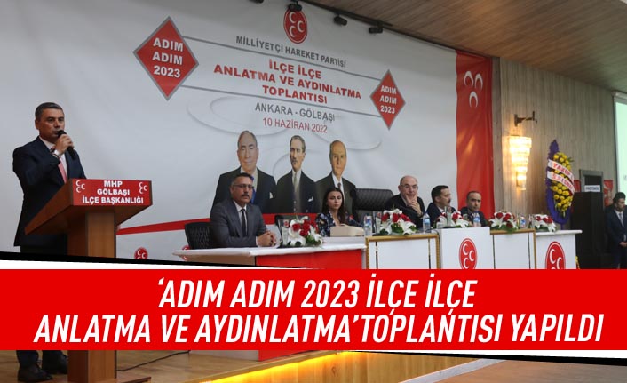 'Adım Adım 2023 İlçe İlçe Anlatma ve Aydınlatma' toplantısı yapıldı