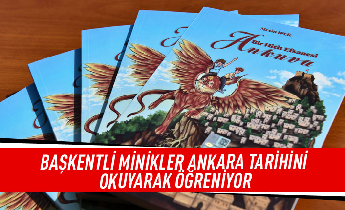 Başkentli minikler Ankara tarihini okuyarak öğreniyor