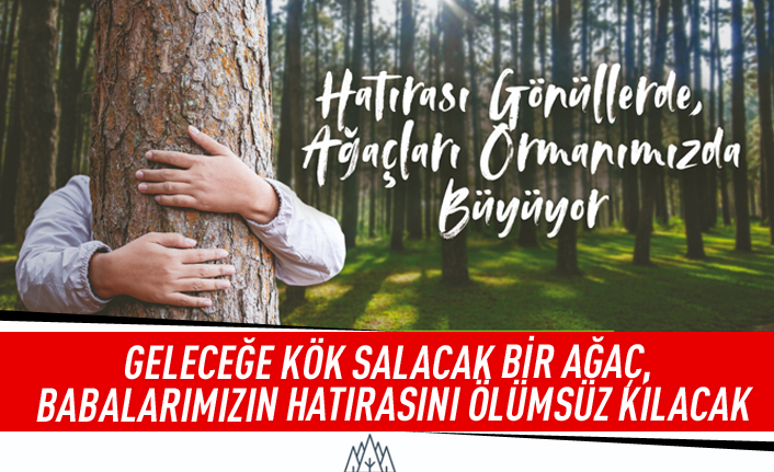 Hatırası Gönüllerde, Ağaçları Gölbaşı Ormanımızda Büyüyor