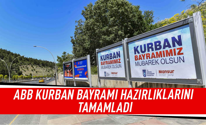 ABB Kurban Bayramı hazırlıklarını tamamladı