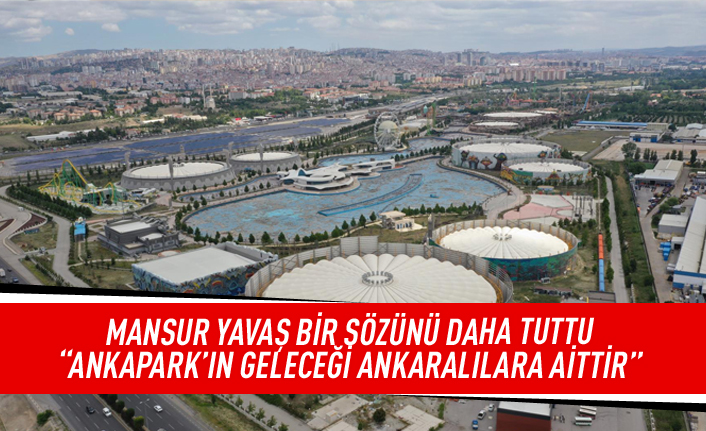 Ankapark'ın geleceğine Ankaralılar karar verecek