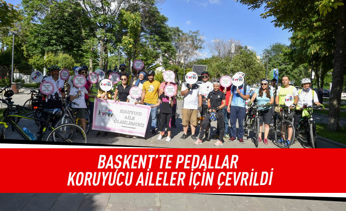 Başkent'te pedallar koruyucu aileler için çevrildi