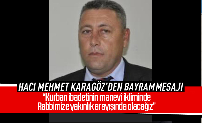 Hacı Mehmet Karagöz, Kurban Bayramı mesajı