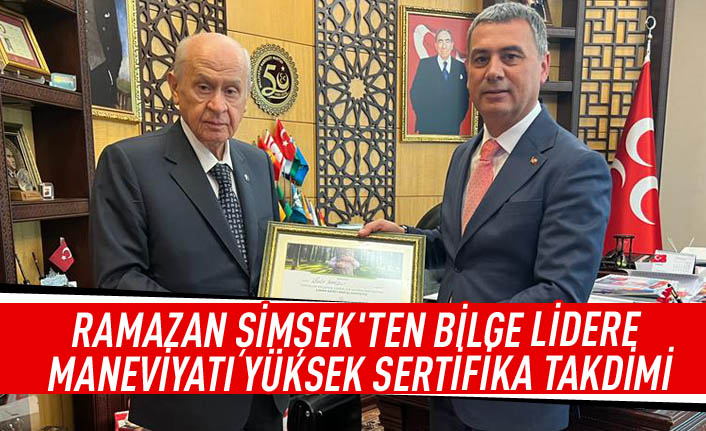 RAMAZAN ŞİMŞEK'TEN BİLGE LİDERE MANEVİYATI YÜKSEK SERTİFİKA TAKDİMİ