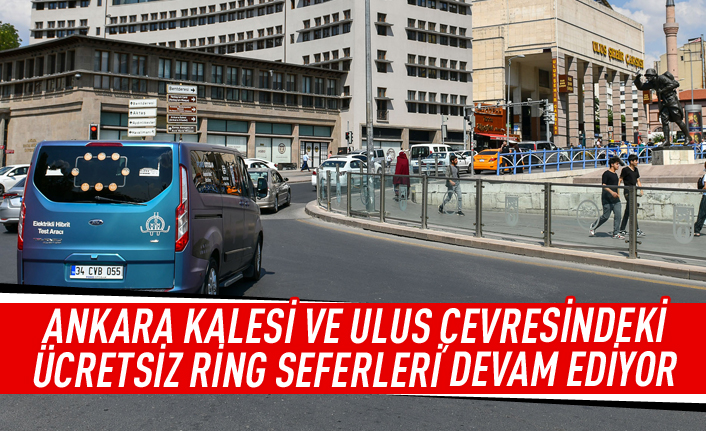 Ankara Kalesi ve Ulus çevresine ücretsiz ring