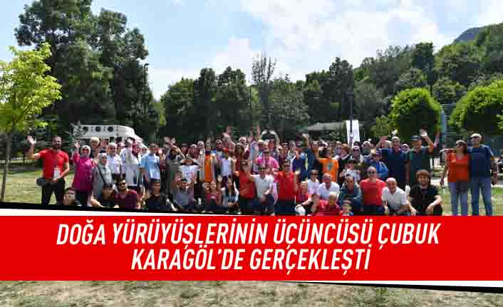 Doğa yürüyüşlerinin üçüncüsü Çubuk Karagöl'de gerçekleşti