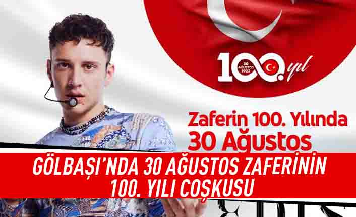 Gölbaşı'nda 30 Ağustos Zaferinin  100. yıl coşkusu