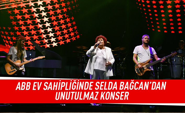 ABB ev sahipliğinde Selda Bağcan 'dan unutulmaz konser