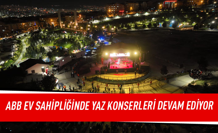 ABB ev sahipliğinde yaz konserleri devam ediyor