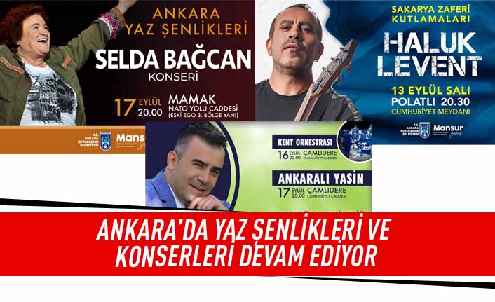 Ankara'da yaz şenlikleri ve konserleri devam ediyor