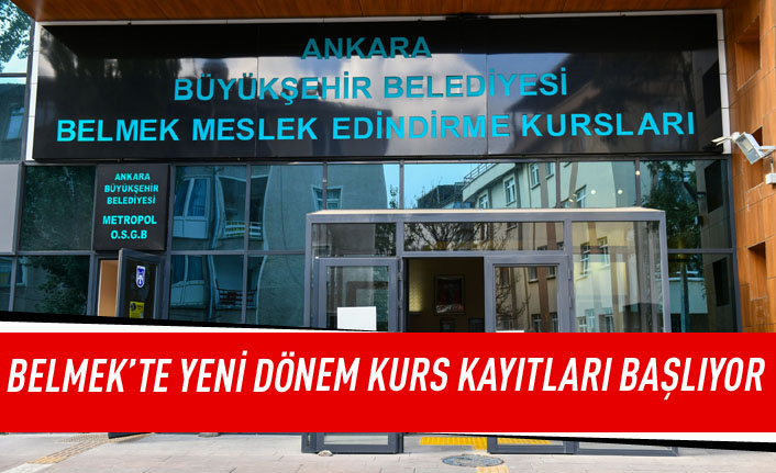 BELMEK'te yeni dönem kurs kayıtları başlıyor