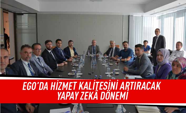 EGO'da hizmet kalitesini arttıracak yapay zeka dönemi