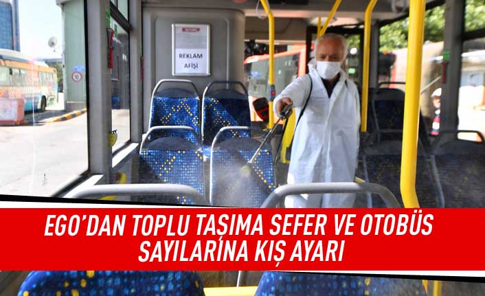 EGO'dan toplu taşıma sefer ve otobüs sayılarına kış ayarı