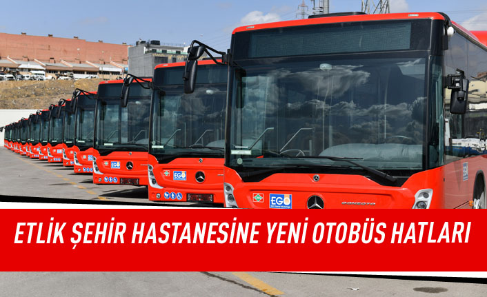 Etlik Şehir Hastanesine yeni otobüs hatları