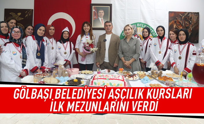 Gölbaşı belediyesi aşçılık kursları ilk mezunlarını verdi