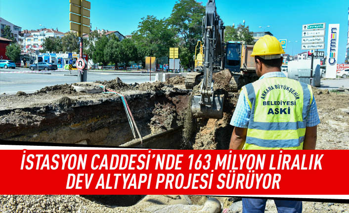 İstasyon caddesi'nde 163 milyon liralık dev altyapı projesi sürüyor