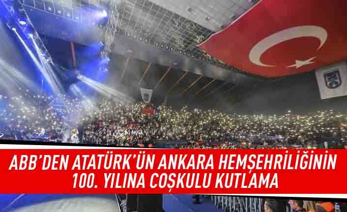ABB'den Atatürk'ün Ankara hemşehriliğinin 100.yılına coşkulu kutlama