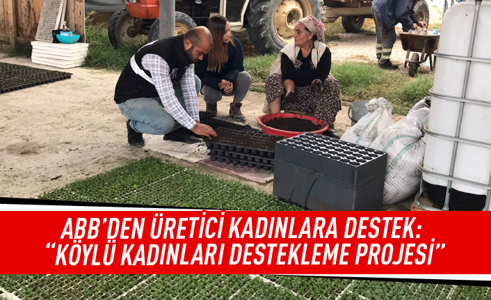 ABB'den üretici kadınlara destek: "Köylü Kadınları Destekleme Projesi"