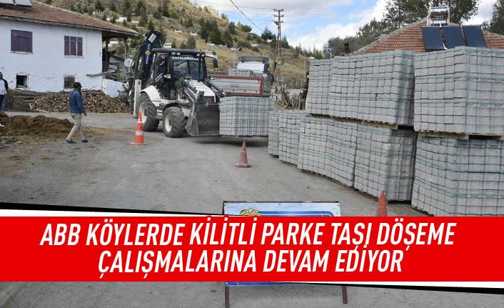 ABB köylerde kilit parke taşı döşeme çalışmalarına devam ediyor