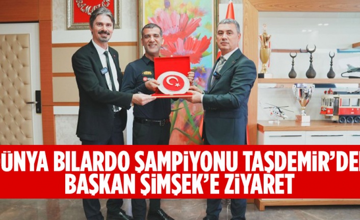 Dünya Bilardo Şampiyonu Taşdemir’den Başkan Şimşek’e Ziyaret