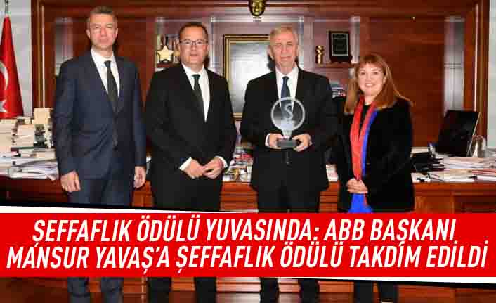 Şeffaflık ödülü yuvasında: ABB başkanı Mansur Yavaş'a Şeffaflık Ödülü takdim edildi