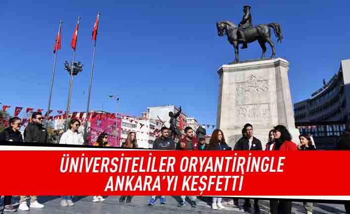 Üniversiteliler Oryantiringle Ankara'yı keşfetti