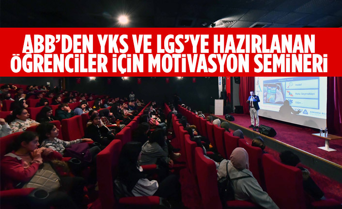 ABB’DEN YKS VE LGS’YE HAZIRLANAN ÖĞRENCİLER İÇİN MOTİVASYON SEMİNERİ