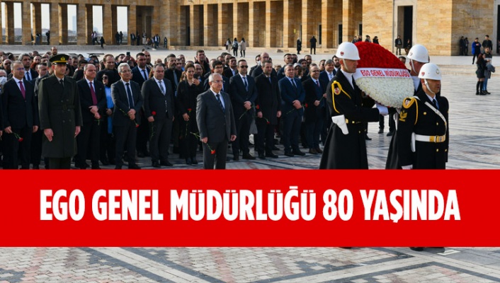 EGO GENEL MÜDÜRLÜĞÜ 80 YAŞINDA