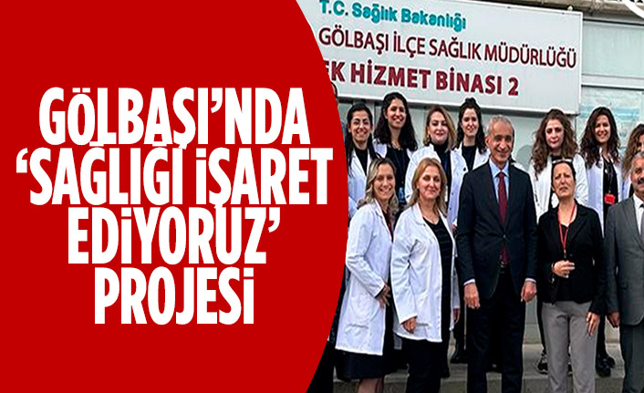 ‘Sağlığı İşaret Ediyoruz’ Projesi