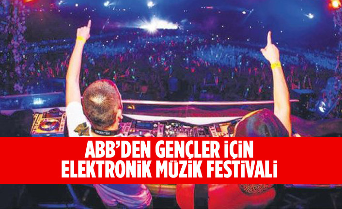 ABB’DEN GENÇLER İÇİN ELEKTRONİK MÜZİK FESTİVALİ