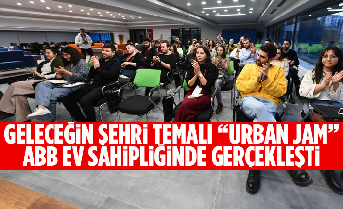 GELECEĞİN ŞEHRİ TEMALI “URBAN JAM” ABB EV SAHİPLİĞİNDE GERÇEKLEŞTİ