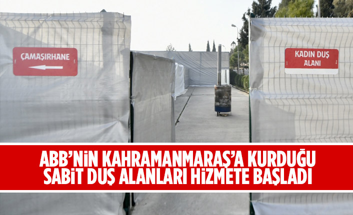 ANKARA BÜYÜKŞEHİRİN KAHRAMANMARAŞ’A KURDUĞU SABİT DUŞ ALANLARI HİZMETE BAŞLADI