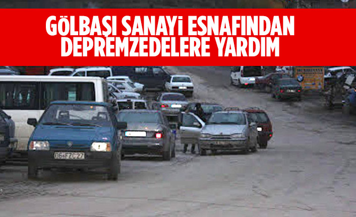 Gölbaşı Sanayi Esnafından Depremzedelere Yardım