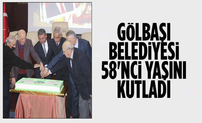 Gölbaşı Belediyesi 58'nci yaşını kutladı