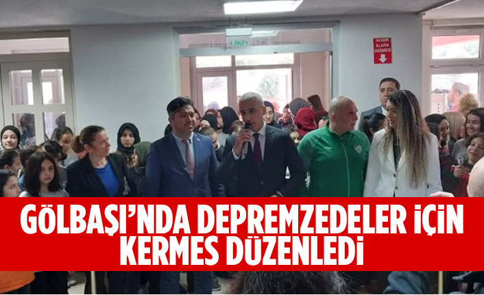 Gölbaşı’nda depremzedeler için kermes düzenledi