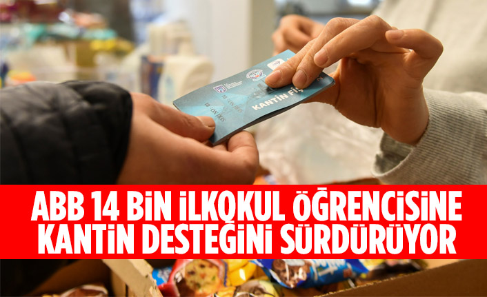 ANKARA BÜYÜKŞEHİR 14 BİN İLKOKUL ÖĞRENCİSİNE KANTİN DESTEĞİNİ SÜRDÜRÜYOR