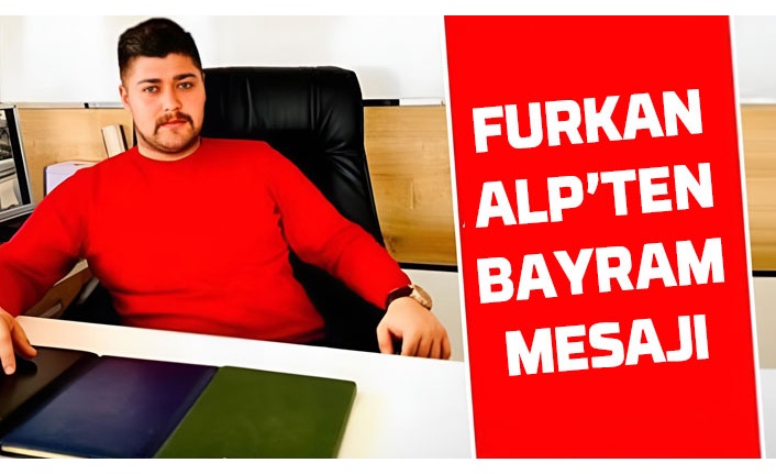 Furkan Alp'ten bayram mesajı