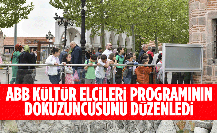 ABB KÜLTÜR ELÇİLERİ PROGRAMININ DOKUZUNCUSUNU DÜZENLEDİ