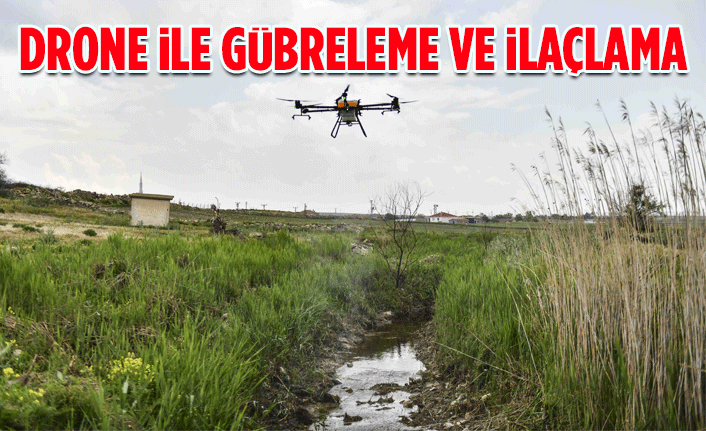 ANKARA BÜYÜKŞEHİR BELEDİYESİNDEN DRONE İLE GÜBRELEME VE İLAÇLAMA HİZMETİ