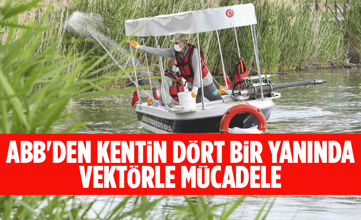 ABB'DEN KENTİN DÖRT BİR YANINDA VEKTÖRLE MÜCADELE