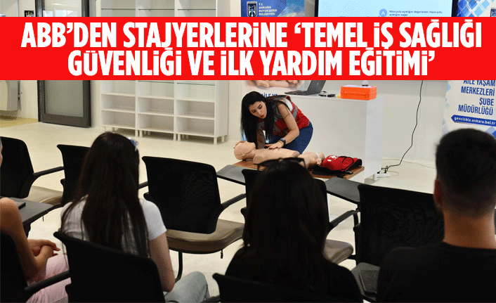 ABB’DEN STAJYERLERİNE ‘TEMEL İŞ SAĞLIĞI, GÜVENLİĞİ VE İLK YARDIM EĞİTİMİ’