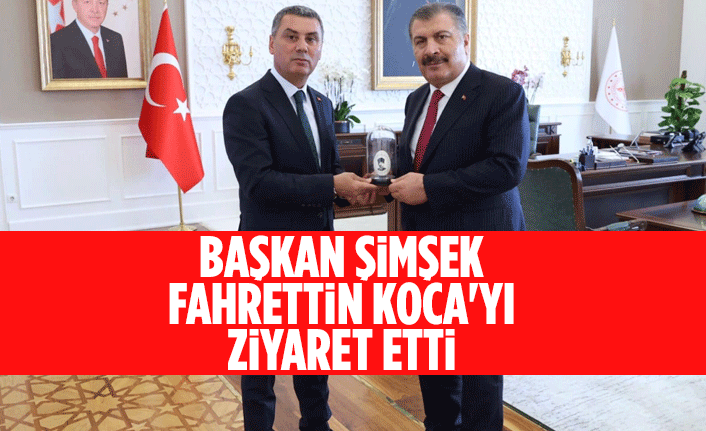 Başkan Şimşek, Fahrettin Koca'yı ziyaret etti