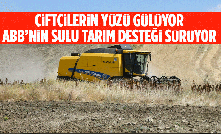 ÇİFTÇİLERİN YÜZÜ GÜLÜYOR: ANKARA BÜYÜKŞEHİRİN SULU TARIM DESTEĞİ SÜRÜYOR