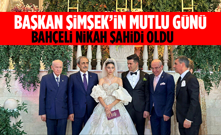 Gölbaşı Belediye Başkanı Ramazan Şimşek'in mutlu günü: MHP lideri Devlet Bahçeli nikah şahidi oldu