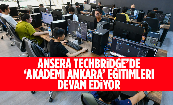 ANSERA TECHBRİDGE’DE ‘AKADEMİ ANKARA’ EĞİTİMLERİ DEVAM EDİYOR