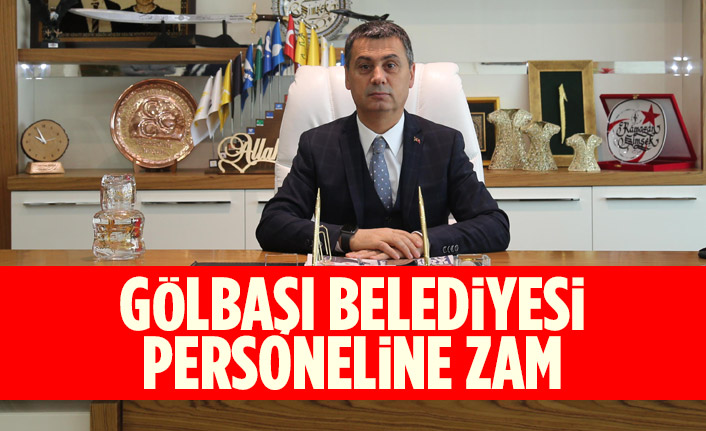 Gölbaşı Belediyesi personeline zam