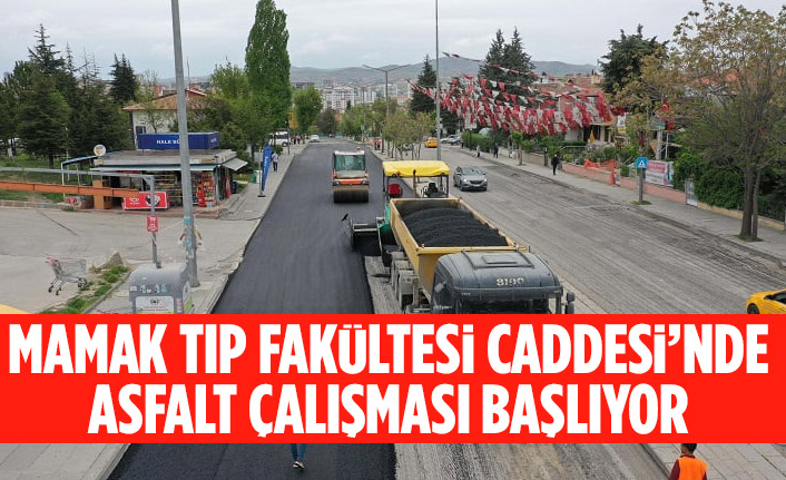 MAMAK TIP FAKÜLTESİ CADDESİ’NDE ASFALT ÇALIŞMASI BAŞLIYOR