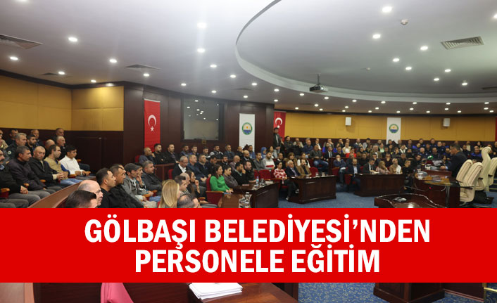 GÖLBAŞI BELEDİYESİ’NDEN PERSONELE EĞİTİM