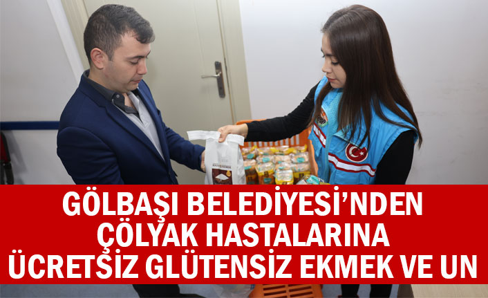 GÖLBAŞI BELEDİYESİ’NDEN ÇÖLYAK HASTALARINA ÜCRETSİZ GLÜTENSİZ EKMEK VE UN